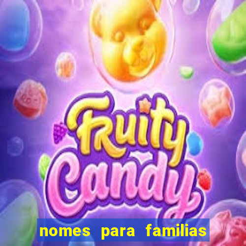 nomes para familias em jogos